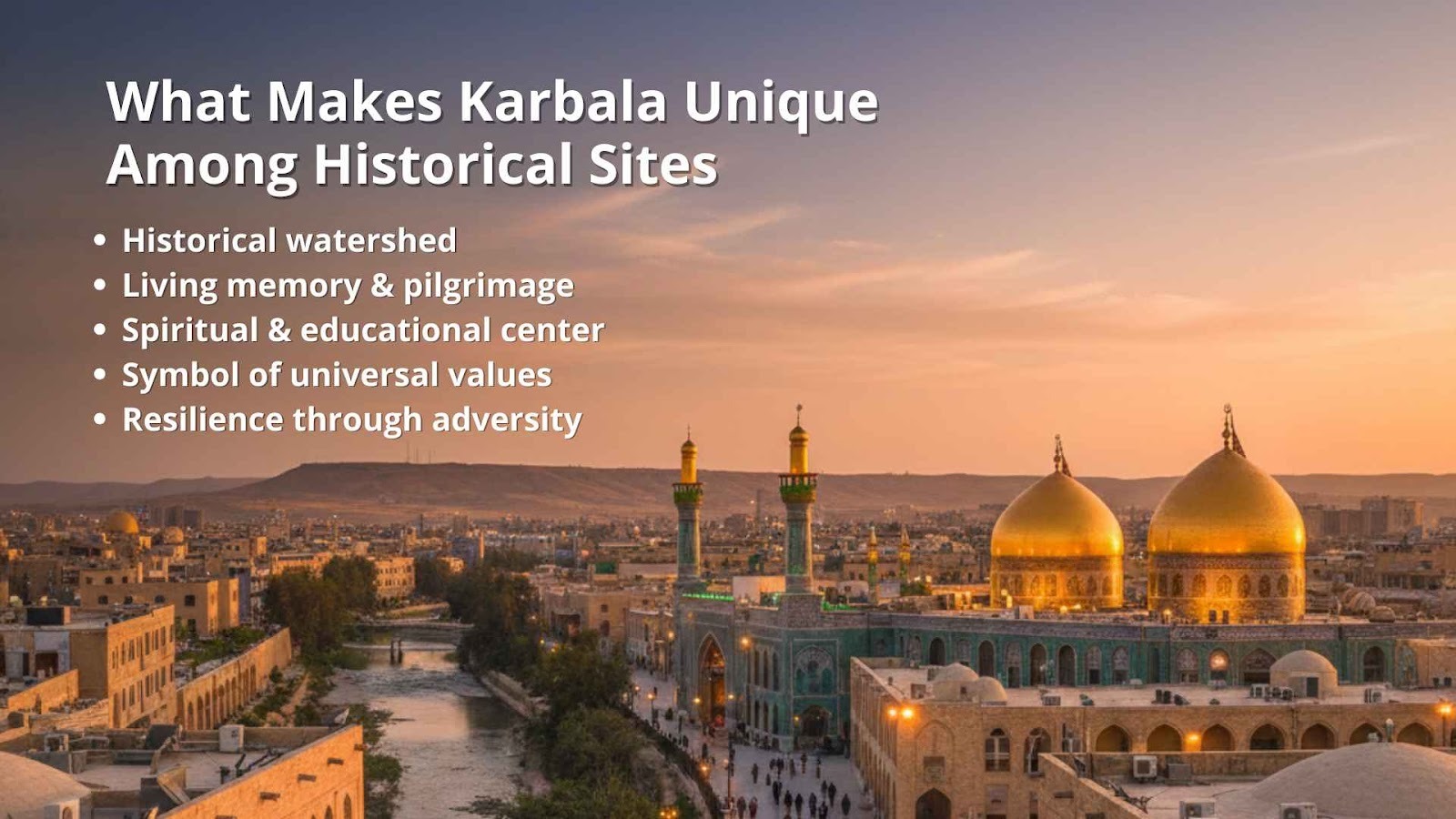 What Makes Karbala Unique Among Historical Sites